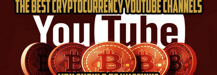 The Best Cryptocurrency YouTube Channels You Should Be Watching